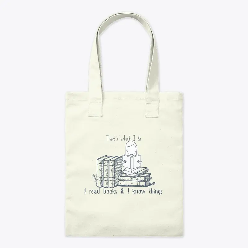 I Read Books & I Know Things-Tote